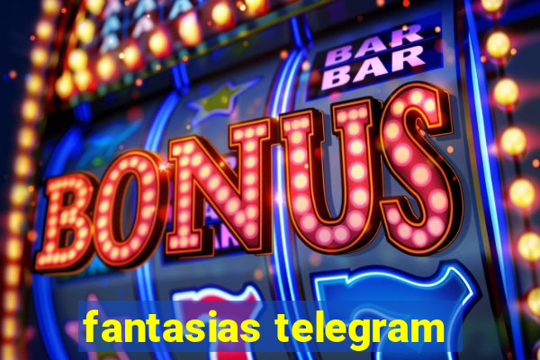 fantasias telegram